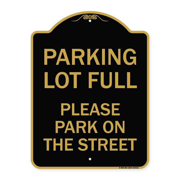 Signmission Parking Lot Full-Please Park on Street, Black & Gold Aluminum Sign, 18" x 24", BG-1824-23432 A-DES-BG-1824-23432 - main